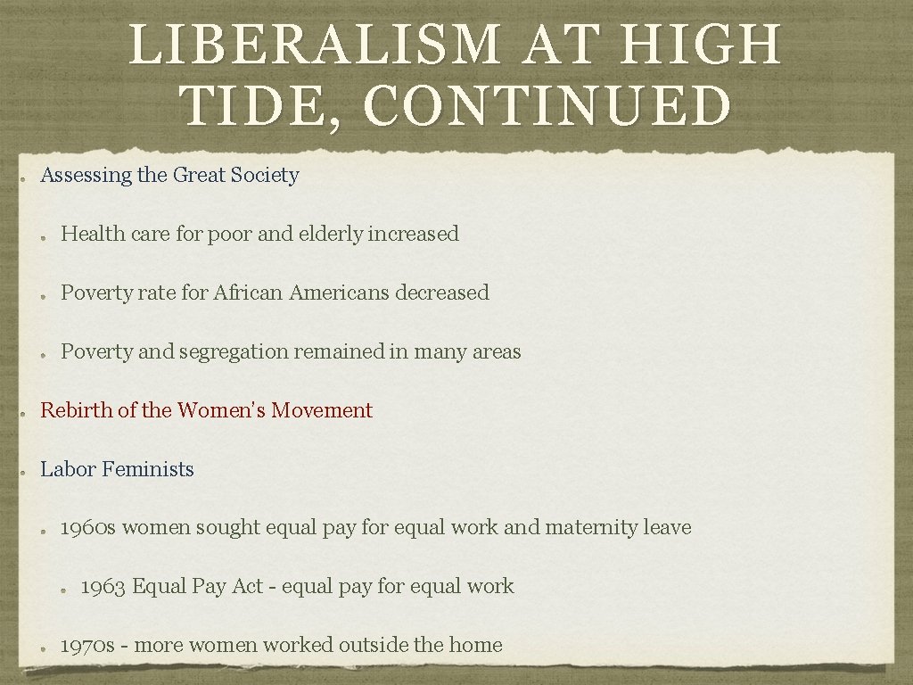 LIBERALISM AT HIGH TIDE, CONTINUED Assessing the Great Society Health care for poor and