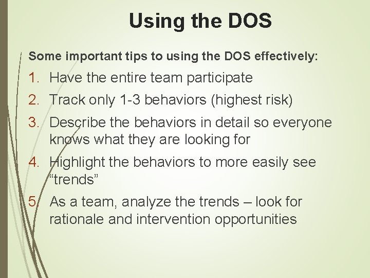 Using the DOS Some important tips to using the DOS effectively: 1. Have the