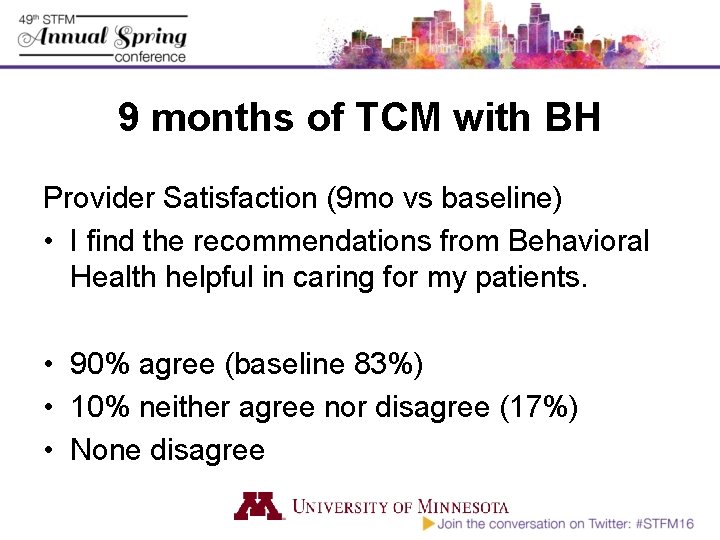 9 months of TCM with BH Provider Satisfaction (9 mo vs baseline) • I