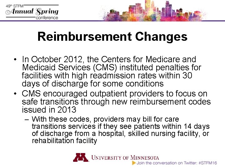 Reimbursement Changes • In October 2012, the Centers for Medicare and Medicaid Services (CMS)