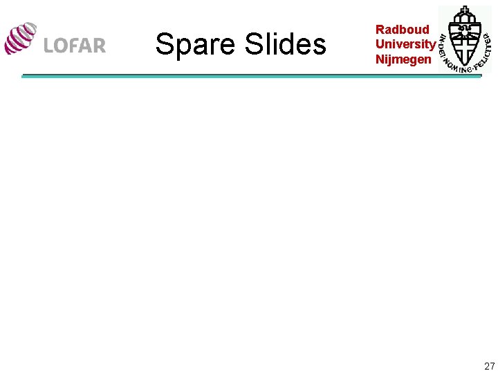 Spare Slides Radboud University Nijmegen 27 