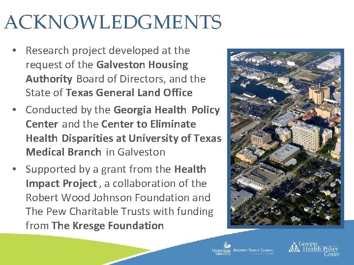 ACKNOWLEDGMENTS • Research project developed at the request of the Galveston Housing Authority of