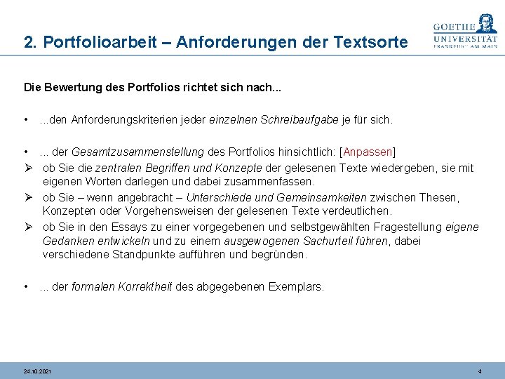 2. Portfolioarbeit – Anforderungen der Textsorte Die Bewertung des Portfolios richtet sich nach. .
