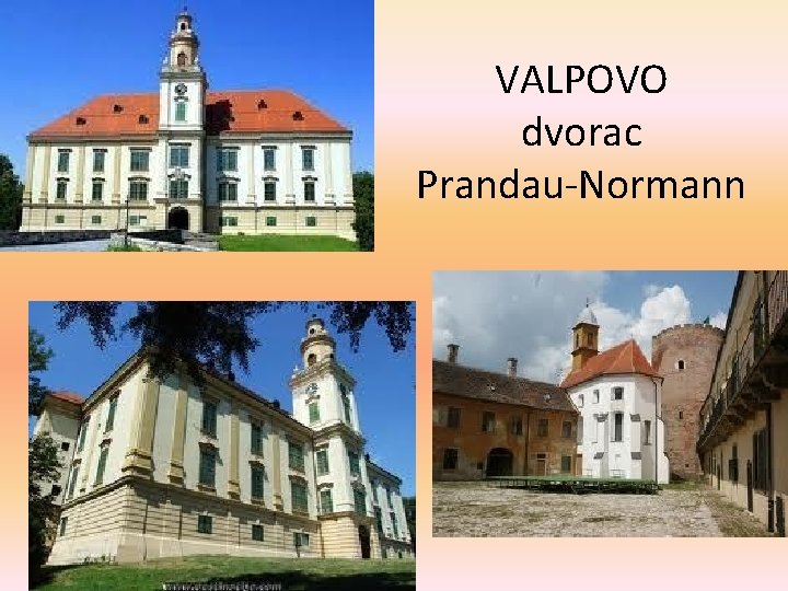 VALPOVO dvorac Prandau-Normann 