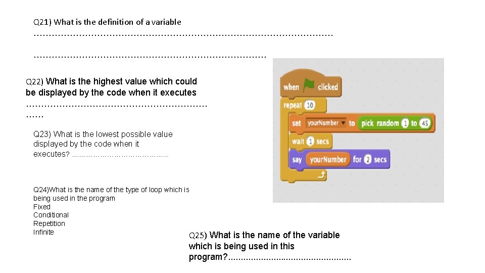 Q 21) What is the definition of a variable ……………………………………………………………………………………… Q 22) What is Q 21) What is the definition of a variable ……………………………………………………………………………………… Q 22) What is