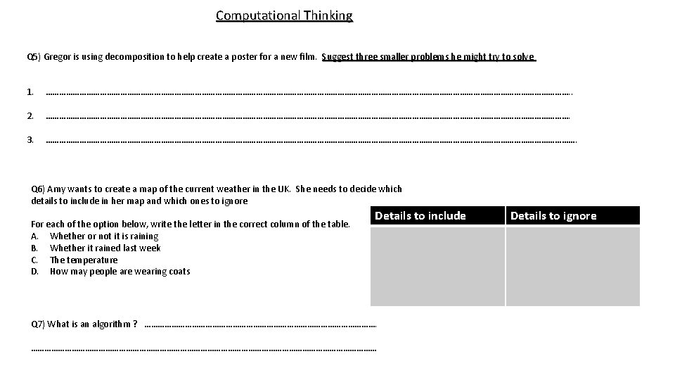 Computational Thinking Q 5) Gregor is using decomposition to help create a poster for Computational Thinking Q 5) Gregor is using decomposition to help create a poster for