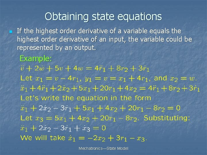 Obtaining state equations n If the highest order derivative of a variable equals the