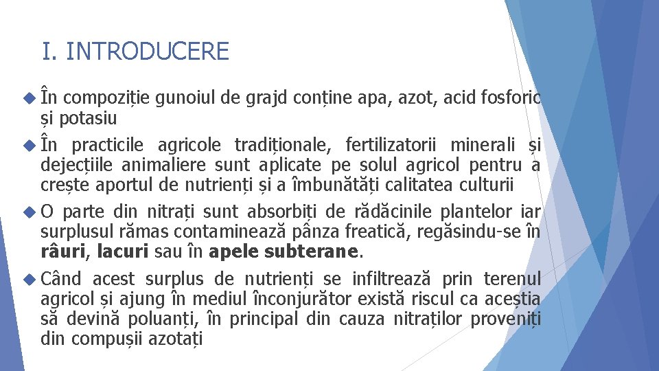 I. INTRODUCERE În compoziție gunoiul de grajd conține apa, azot, acid fosforic și potasiu