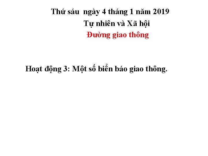 Thứ sáu ngày 4 tháng 1 năm 2019 Tự nhiên và Xã hội Đường