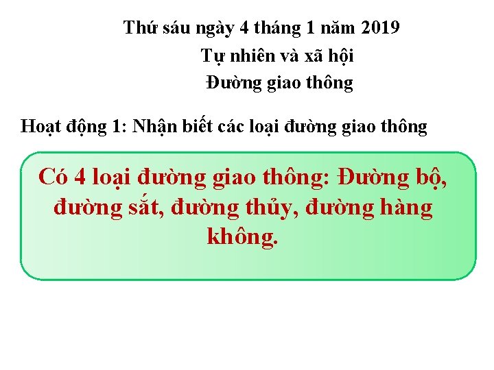 Thứ sáu ngày 4 tháng 1 năm 2019 Tự nhiên và xã hội Đường