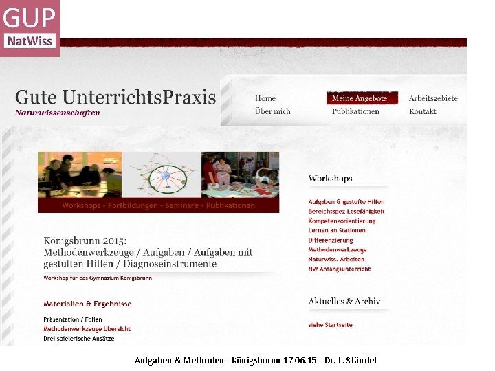 Aufgaben & Methoden - Königsbrunn 17. 06. 15 - Dr. L. Stäudel 