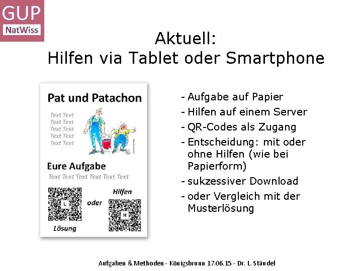 Aktuell: Hilfen via Tablet oder Smartphone - Aufgabe auf Papier - Hilfen auf einem