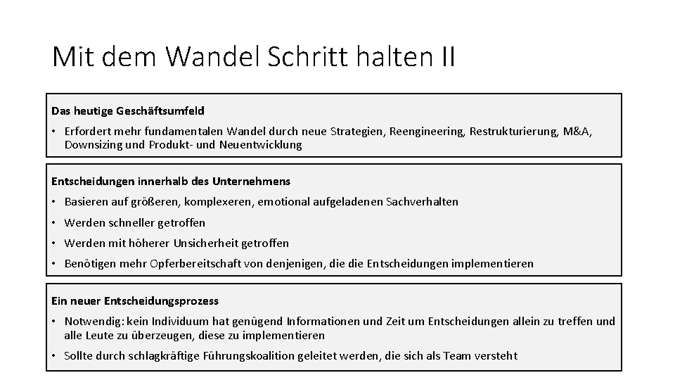 Mit dem Wandel Schritt halten II Das heutige Geschäftsumfeld • Erfordert mehr fundamentalen Wandel