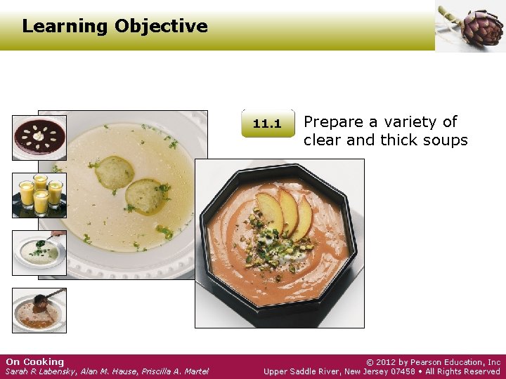 Learning Objective 11. 1 On Cooking Sarah R Labensky, Alan M. Hause, Priscilla A.