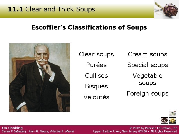 11. 1 Clear and Thick Soups Escoffier’s Classifications of Soups Clear soups Cream soups
