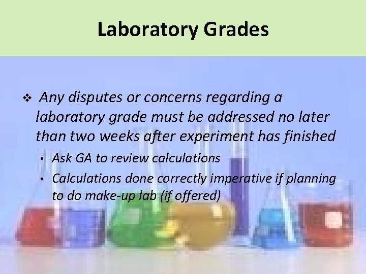Laboratory Grades v Any disputes or concerns regarding a laboratory grade must be addressed