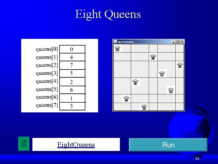 Eight Queens Eight. Queens 46 