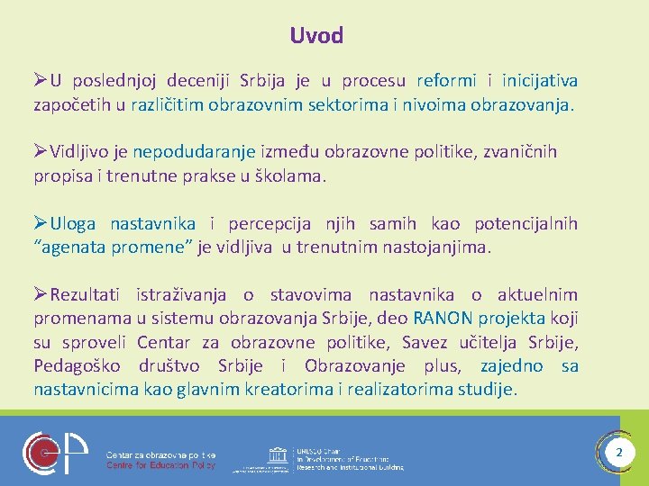 Uvod ØU poslednjoj deceniji Srbija je u procesu reformi i inicijativa započetih u različitim