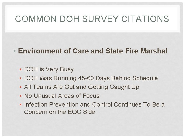 COMMON DOH SURVEY CITATIONS • Environment of Care and State Fire Marshal • •