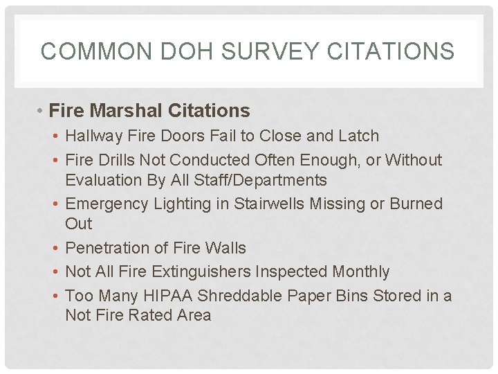 COMMON DOH SURVEY CITATIONS • Fire Marshal Citations • Hallway Fire Doors Fail to