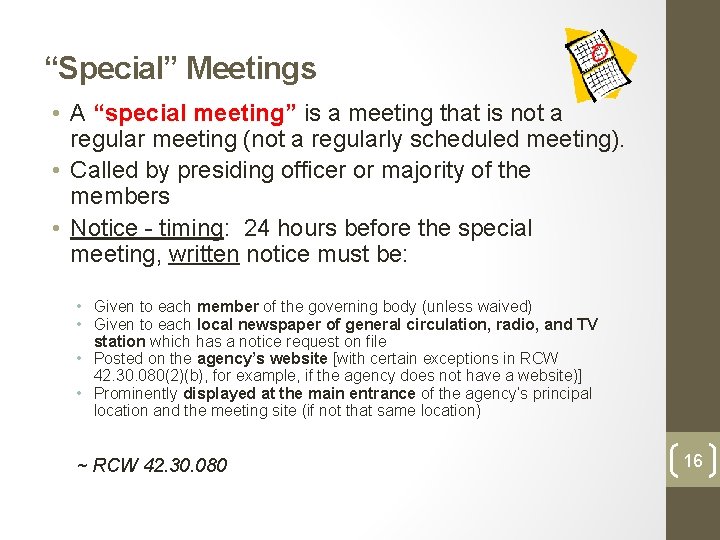 “Special” Meetings • A “special meeting” is a meeting that is not a regular