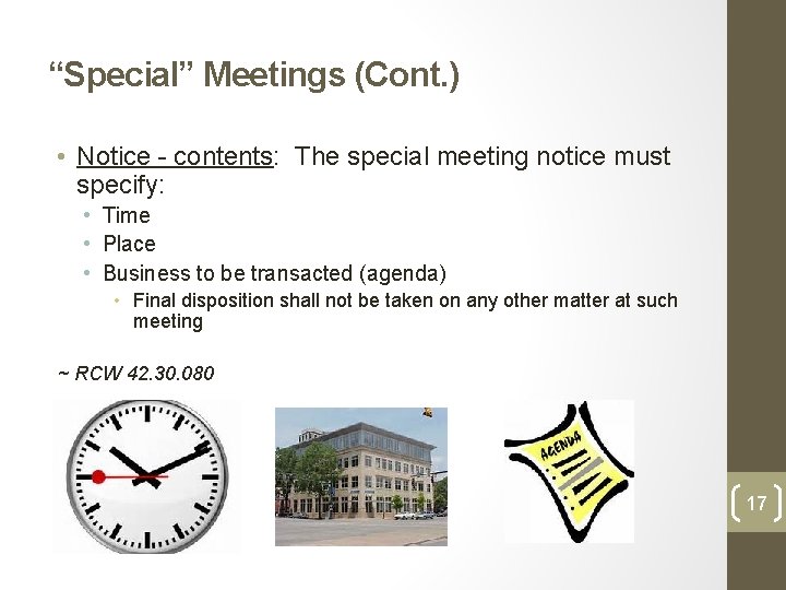 “Special” Meetings (Cont. ) • Notice - contents: The special meeting notice must specify: