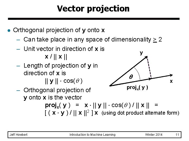 Vector projection l Orthogonal projection of y onto x – Can take place in Vector projection l Orthogonal projection of y onto x – Can take place in