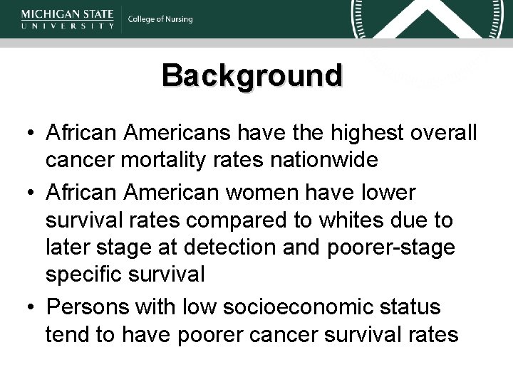 Background • African Americans have the highest overall cancer mortality rates nationwide • African