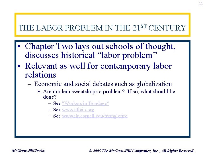 11 THE LABOR PROBLEM IN THE 21 ST CENTURY • Chapter Two lays out