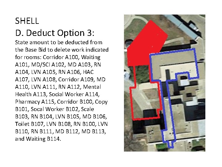 SHELL D. Deduct Option 3: State amount to be deducted from the Base Bid