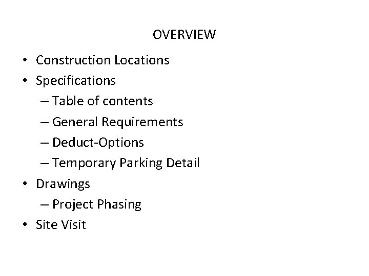 OVERVIEW • Construction Locations • Specifications – Table of contents – General Requirements –