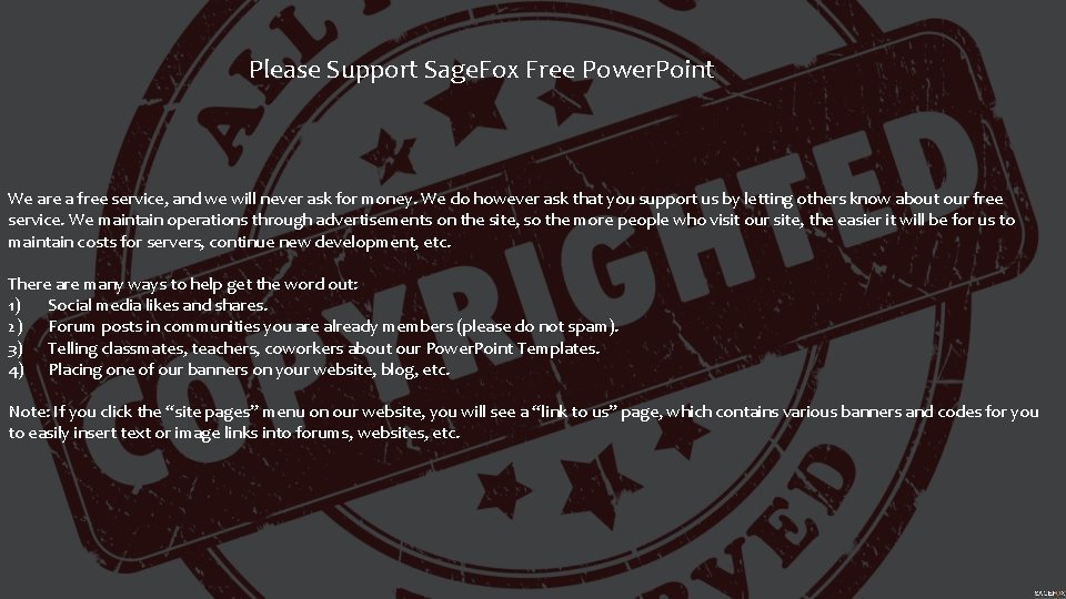 Please Support Sage. Fox Free Power. Point We are a free service, and we