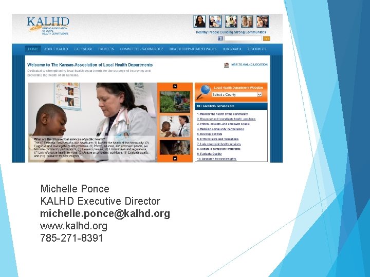 Michelle Ponce KALHD Executive Director michelle. ponce@kalhd. org www. kalhd. org 785 -271 -8391