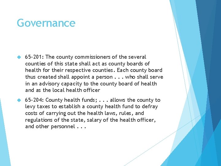 Governance 65 -201: The county commissioners of the several counties of this state shall