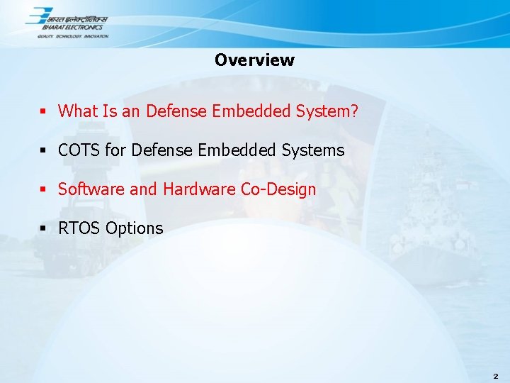 Overview § What Is an Defense Embedded System? § COTS for Defense Embedded Systems