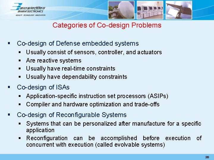 Categories of Co-design Problems § Co-design of Defense embedded systems § § Usually consist