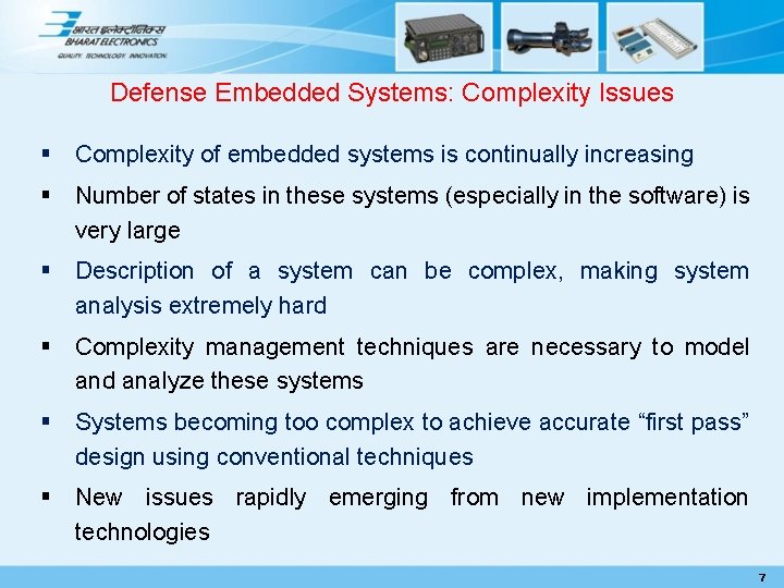 Defense Embedded Systems: Complexity Issues § Complexity of embedded systems is continually increasing §