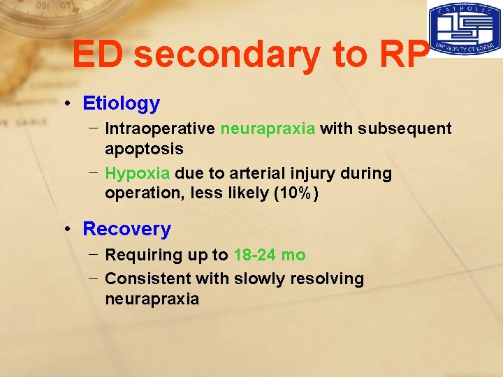ED secondary to RP • Etiology − Intraoperative neurapraxia with subsequent apoptosis − Hypoxia