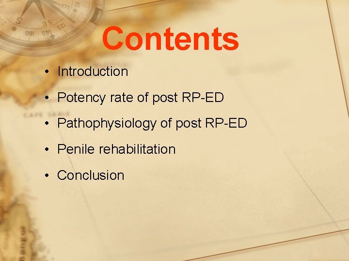 Contents • Introduction • Potency rate of post RP-ED • Pathophysiology of post RP-ED