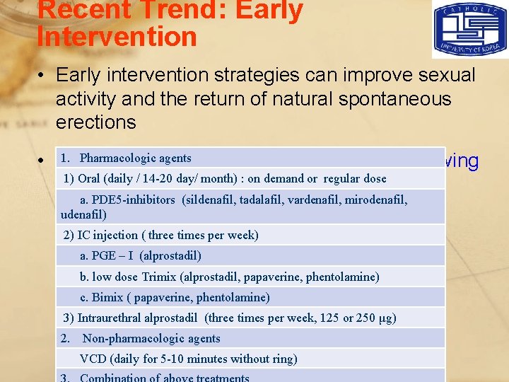 Recent Trend: Early Intervention • Early intervention strategies can improve sexual activity and the