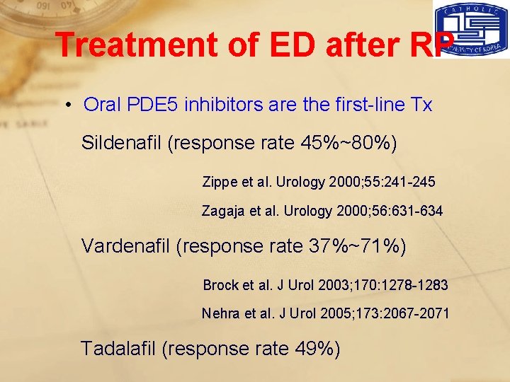 Treatment of ED after RP • Oral PDE 5 inhibitors are the first-line Tx