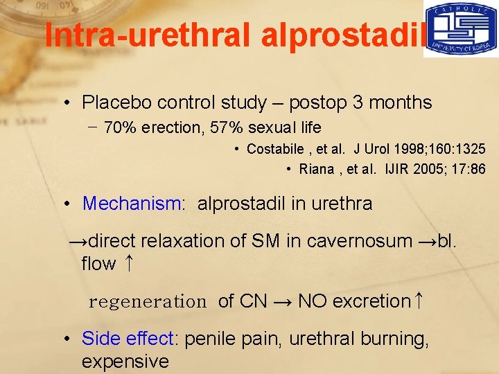 Intra-urethral alprostadil • Placebo control study – postop 3 months − 70% erection, 57%