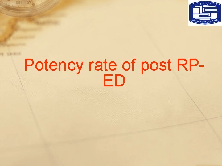 Potency rate of post RPED 
