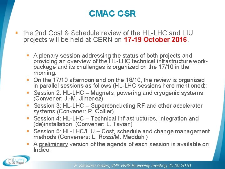 CMAC CSR § the 2 nd Cost & Schedule review of the HL-LHC and