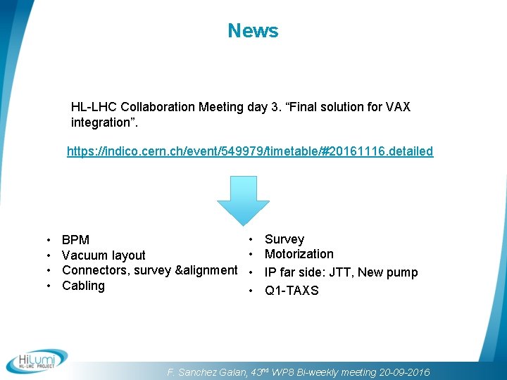 News HL-LHC Collaboration Meeting day 3. “Final solution for VAX integration”. https: //indico. cern.