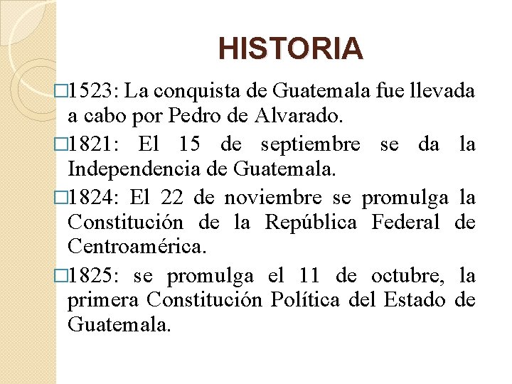 HISTORIA � 1523: La conquista de Guatemala fue llevada a cabo por Pedro de