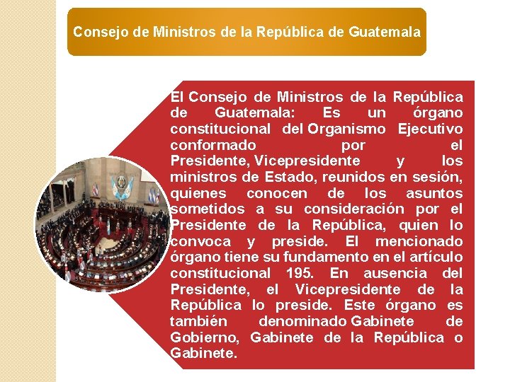 Consejo de Ministros de la República de Guatemala El Consejo de Ministros de la