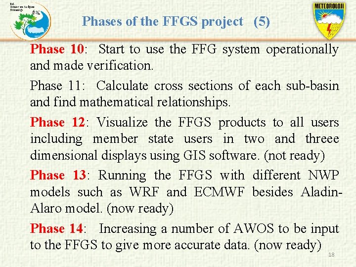 Phases of the FFGS project (5) Phase 10: Start to use the FFG system