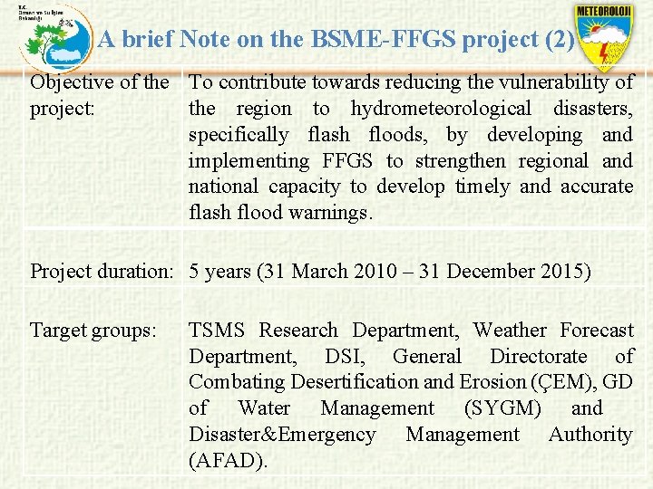 A brief Note on the BSME-FFGS project (2) Objective of the To contribute towards