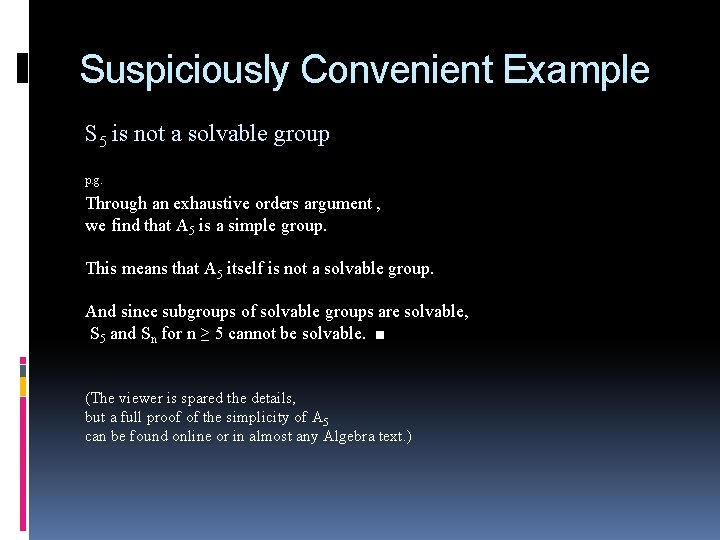 Suspiciously Convenient Example S 5 is not a solvable group p. g. Through an